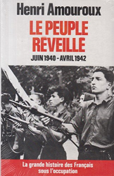 LE PEUPLE REVEILLE JUIN 1940-AVRIL 1942